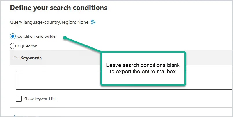Search conditions page left blank to export the whole mailbox