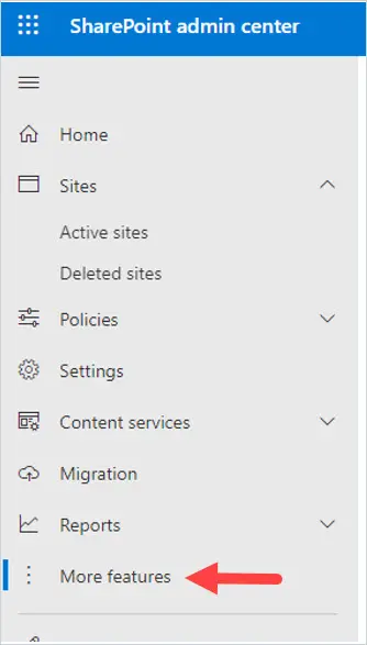 SharePoint admin center left navigation with More features selected