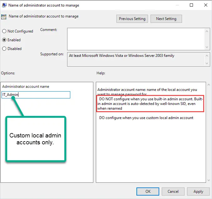 Name of administrator account to manage policy enabled with the custom account IT_Admin